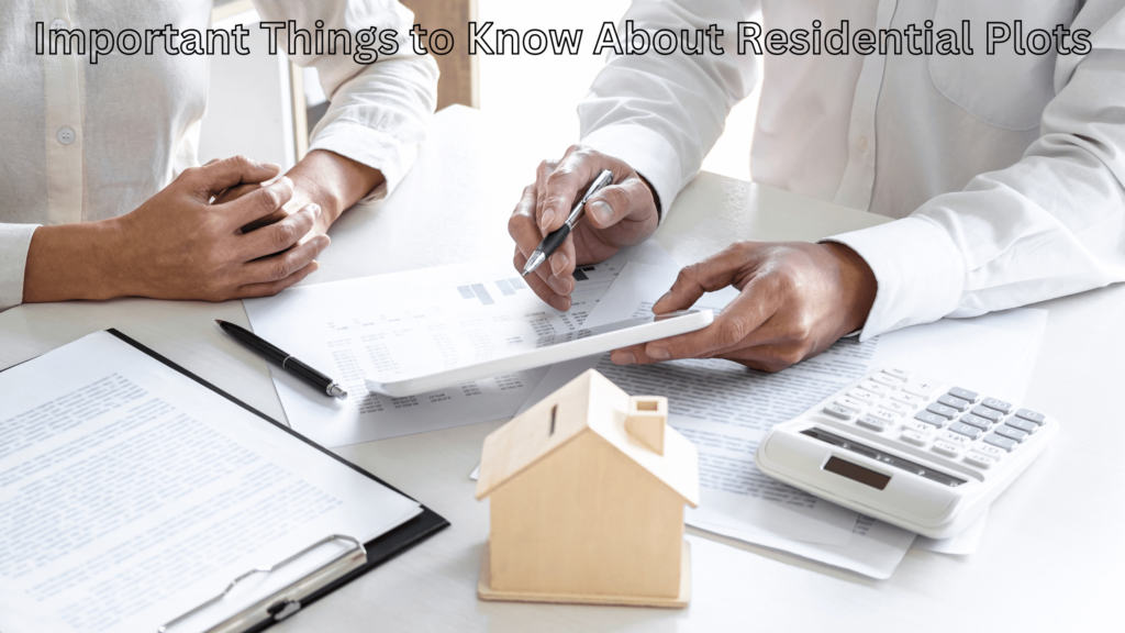 Important Things to Know About Residential Plots
