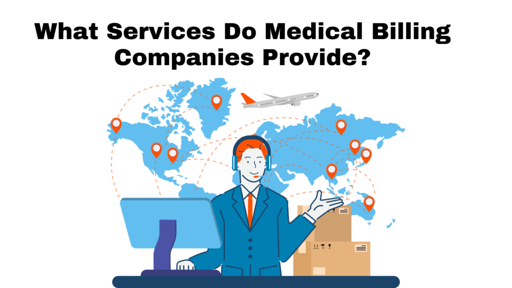 What Services Do Medical Billing Companies Provide?