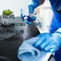 How NDIS Cleaning Services Can Help People With A Disability